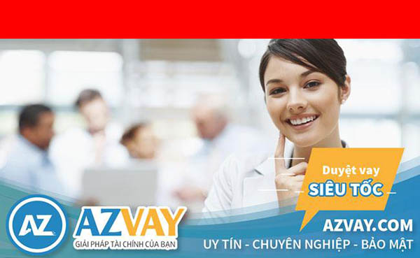 Azvay mang đến giải pháp tốt nhất để hỗ trợ khách hàng được vay vốn